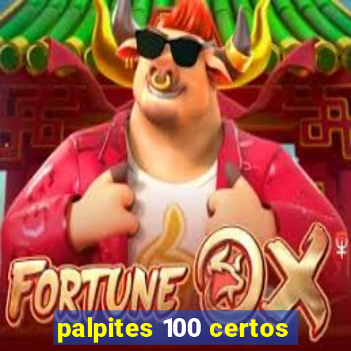 palpites 100 certos